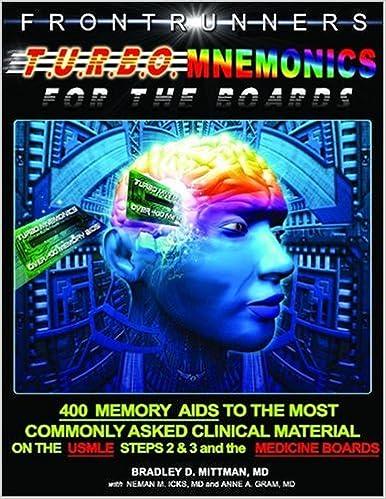 turbo mnemonics for the boards 400 memory aids to the most commonly asked clinical material on the usmle