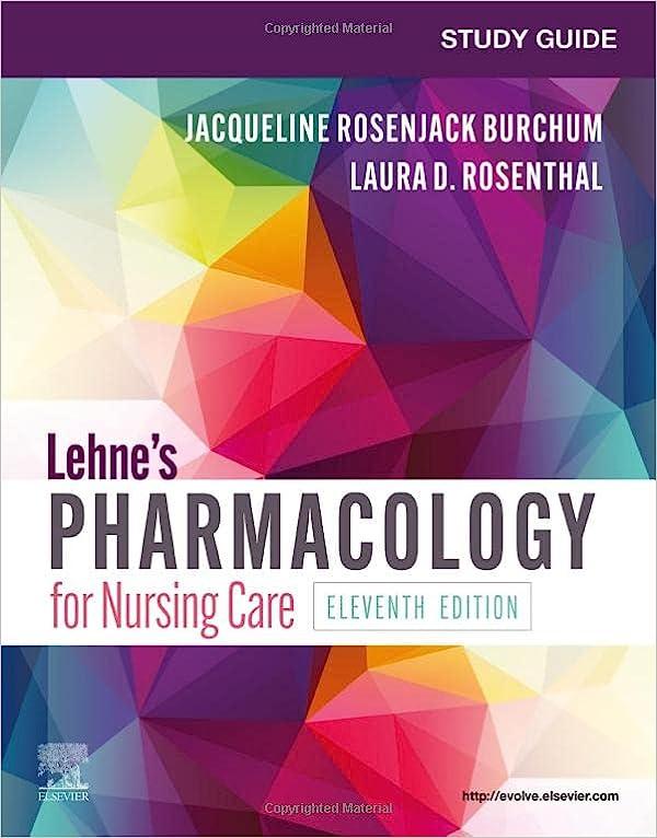 study guide for lehnes pharmacology for nursing care 11th edition r.n burchum, jacqueline rosenjack