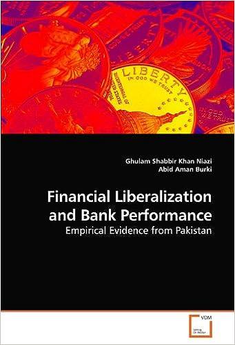 financial liberalization and bank performance empirical evidence from pakistan 1st edition ghulam shabbir