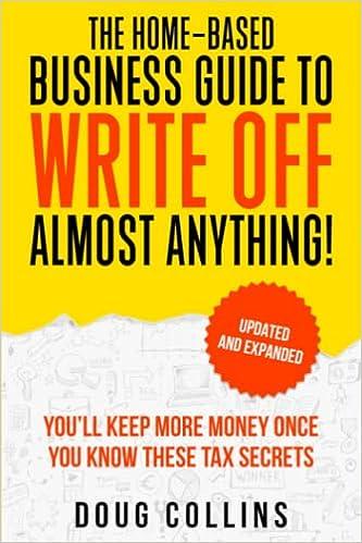 the home based business guide to write off almost anything 1st edition doug collins 177729522x, 978-1777295226