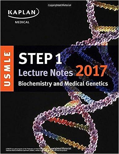 usmle step 1 lecture notes biochemistry and medical genetics 2017 1st edition kaplan medical 1506208355,