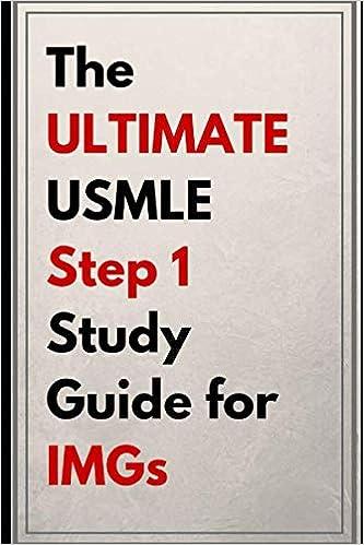 the ultimate usmle step 1 study guide for imgs 1st edition rohit nathani 107457754x, 978-1074577544