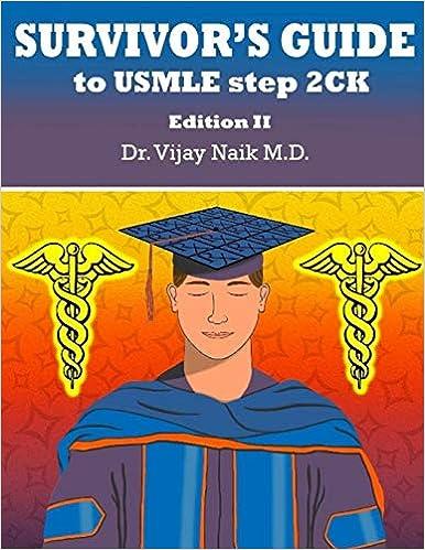 survivors guide to usmle step 2 ck 2nd edition dr. vijay naik, dr. uday naik, dr. radhika naik b08hgzw77k,