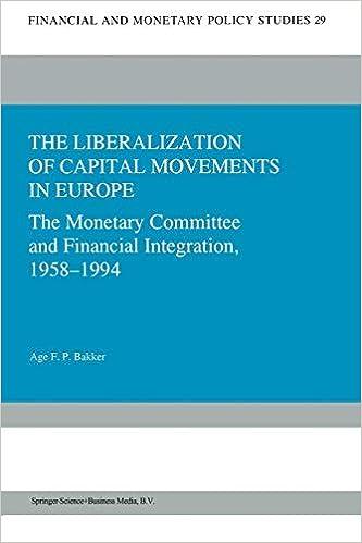 the liberalization of capital movements in europe the monetary committee and financial integration 1958-1994