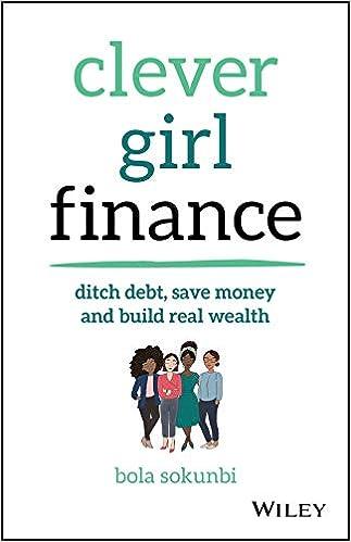 clever girl finance ditch debt save money and build real wealth 1st edition bola sokunbi 978-1119580836