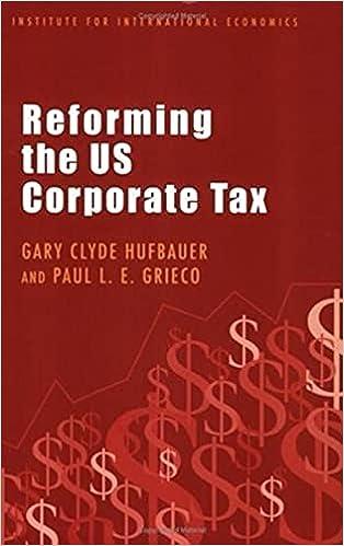 reforming the us corporate tax 1st edition gary clyde hufbauer, paul l. e. grieco 0881323845, 978-0881323849