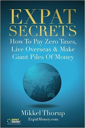 expat secrets how to pay zero taxes 1st edition mikkel thorup 179070393x, 978-1790703937