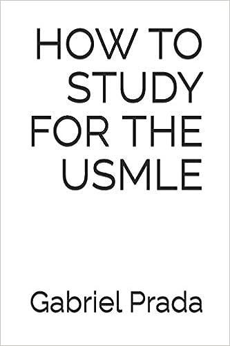 how to study for the usmle 1st edition gabriel prada 1719904782, 978-1719904780