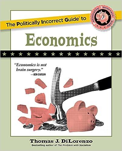 the politically incorrect guide to economics 1st edition thomas j. dilorenzo 1684512980, 978-1684512980