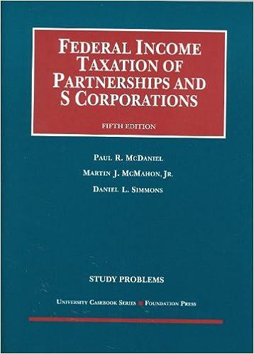 federal income taxation of partnerships and s corporations 5th edition paul mcdaniel, martin mcmahon jr,
