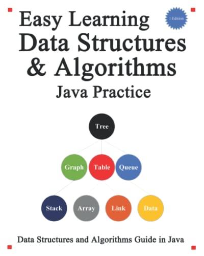 easy learning data structures and algorithms java practice data structures and algorithms guide in java 1st