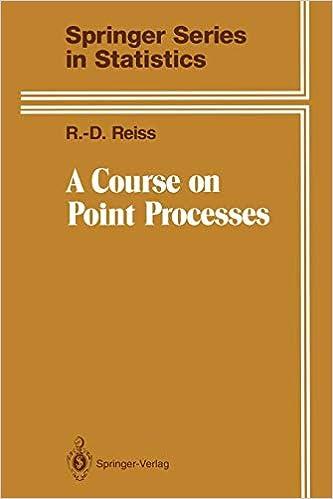 a course on point processes springer series in statistics 1st edition r.-d. reiss 1461393108, 978-1461393108