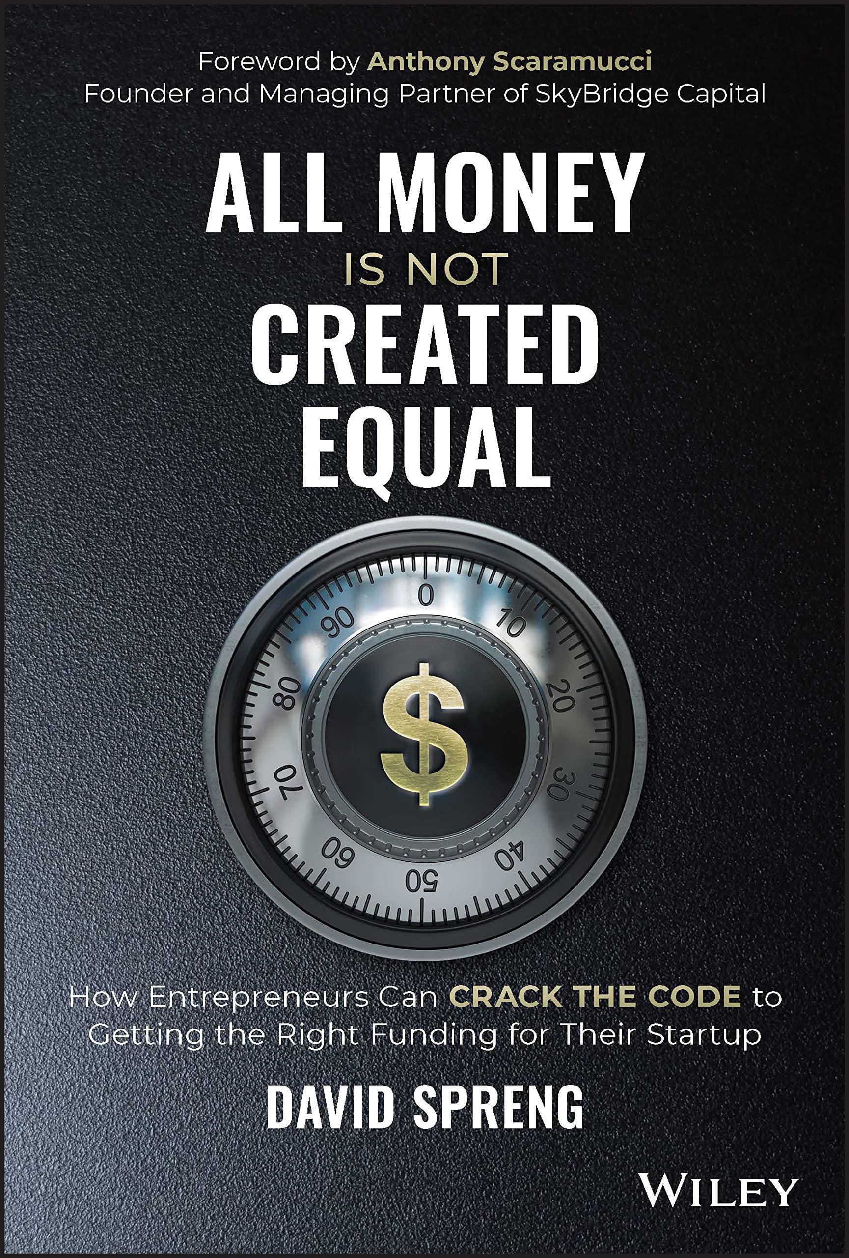 all money is not created equal how entrepreneurs can crack the code to getting the right funding for their