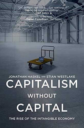 capitalism without capital the rise of the intangible economy 1st edition jonathan haskel, stian westlake
