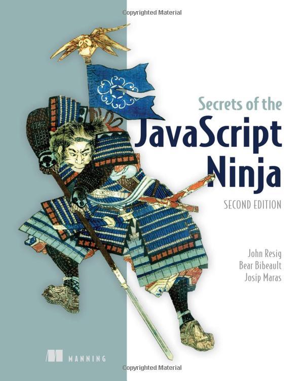 secrets of the javascript ninja 2nd edition john resig, bear bibeault, josip maras 1617292850, 978-1617292859