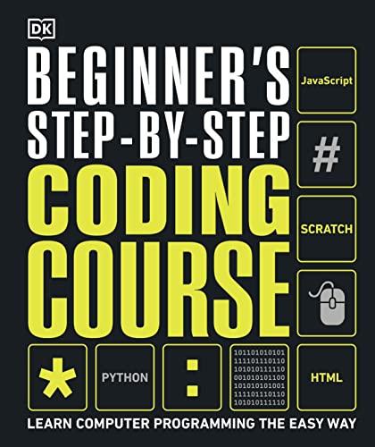 beginners step by step coding course 1st edition dk 1465482210, 978-1465482211