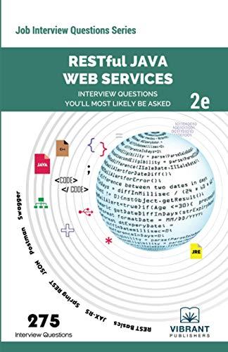 restful java web services interview questions you'll most likely be asked 2nd edition vibrant publishers