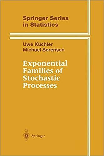 exponential families of stochastic processes springer series in statistics 1st edition uwe küchler, michael