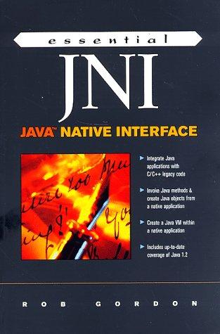 Essential Jni Java Native Interface