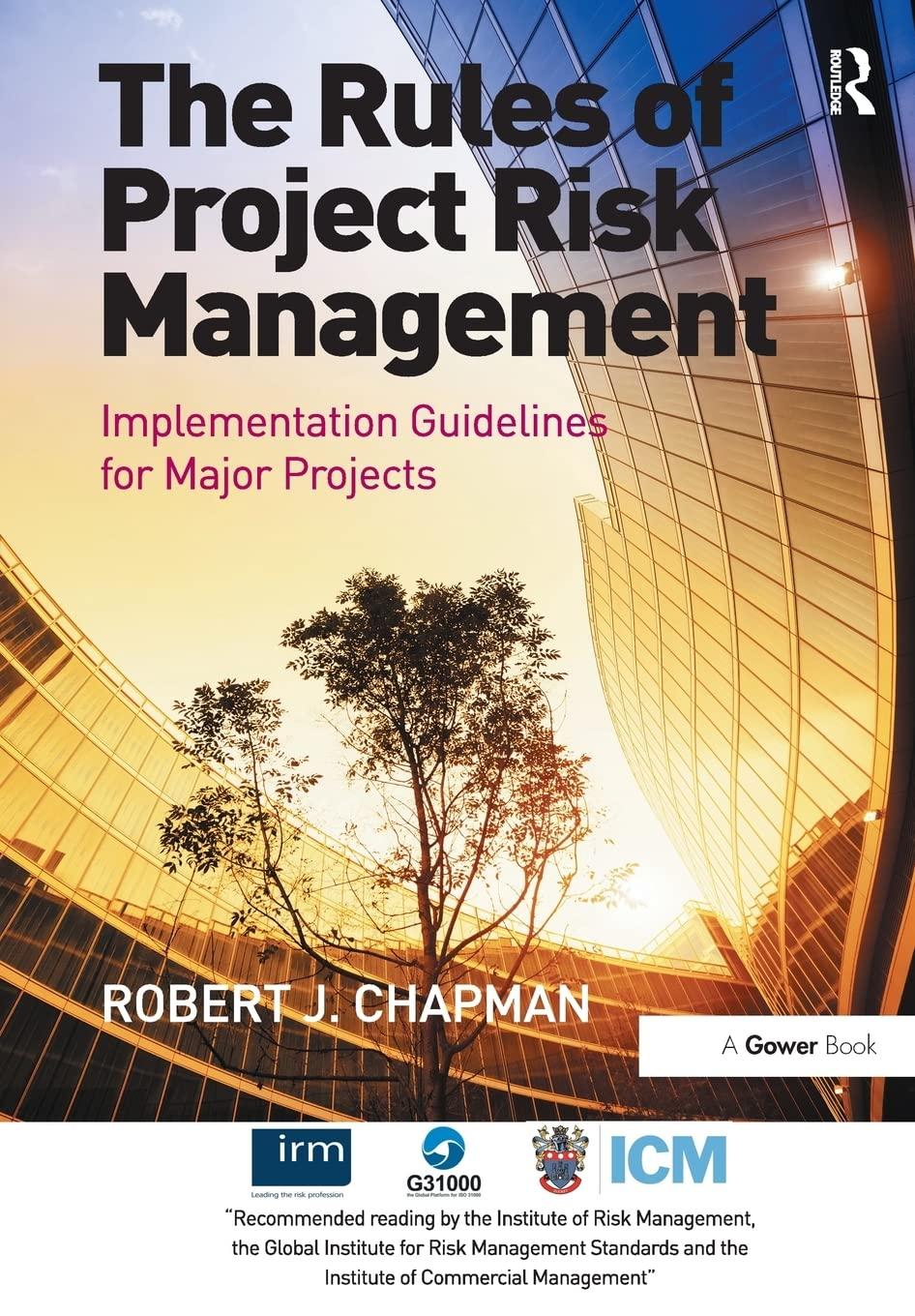 the rules of project risk management implementation guidelines for major projects 1st edition robert james