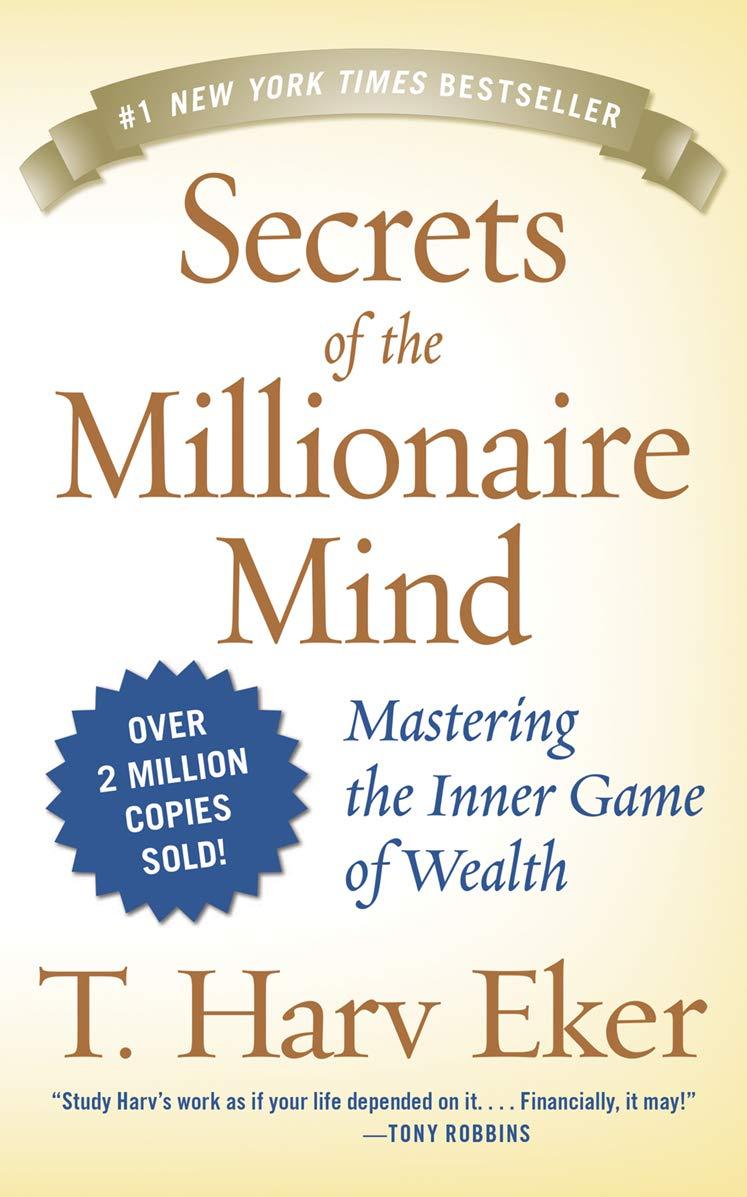 secrets of the millionaire mind mastering the inner game of wealth 1st edition t. harv eker 1443459623,