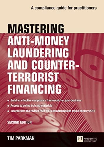 mastering anti money laundering and counter terrorist financing a compliance guide for practitioners 1st