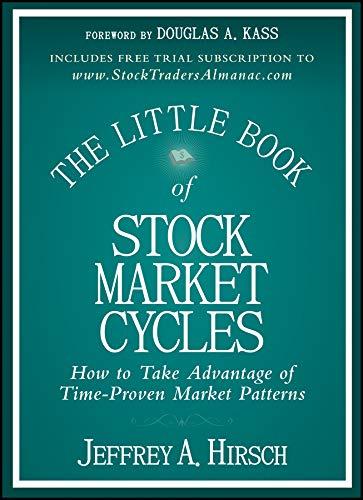 the little book of stock market cycles 1st edition jeffrey a. hirsch, douglas a. kass 1118270118,