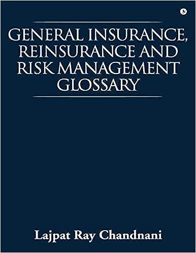 general insurance reinsurance and risk management glossary 1st edition lajpat ray chandnani 1946556955,