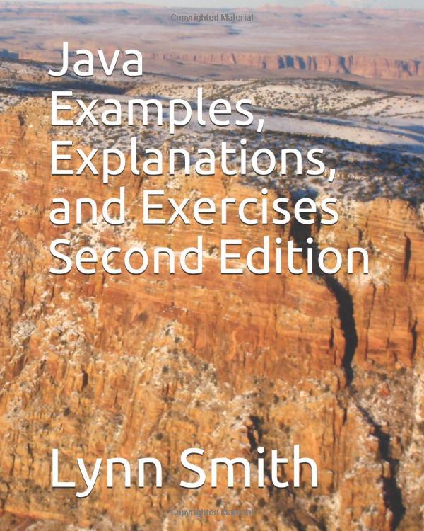 java examples explanations and exercises 2nd edition lynn smith 1686238339, 978-1686238338