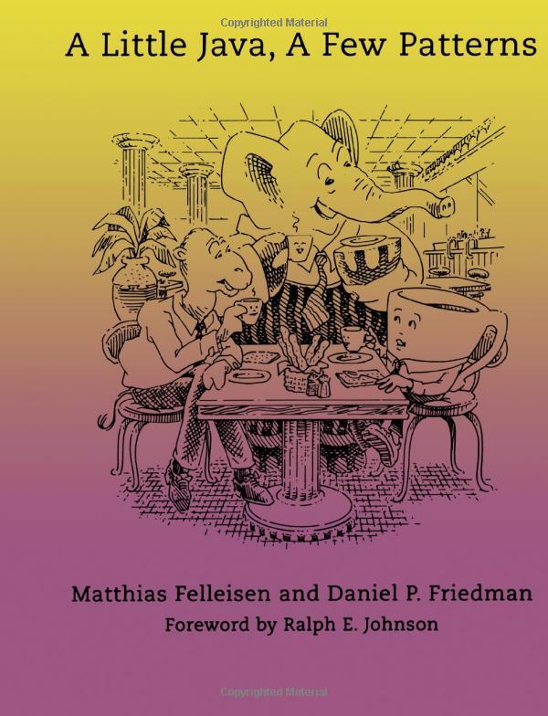 a little java a few patterns 1st edition matthias felleisen, daniel p. friedman, ralph e. johnson 0262561158,