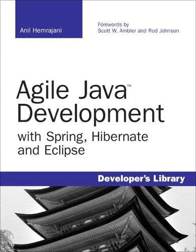 agile java development with spring hibernate and eclipse 1st edition anil hemrajani 0672328968, 978-0672328961