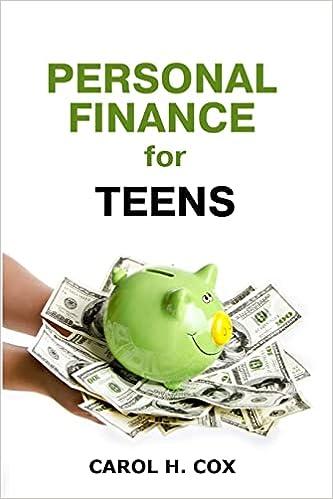 personal finance for teens 1st edition carol h cox 1523404167, 978-1523404162