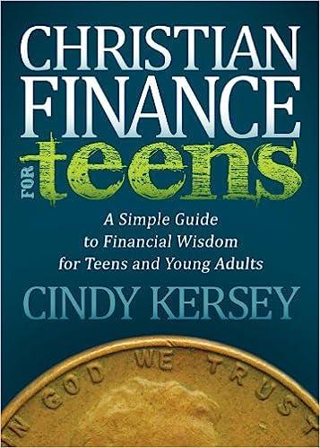 christian finance for teens a simple guide to financial wisdom for teens and young adults 1st edition cindy