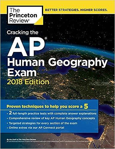 cracking the ap human geography exam proven techniques to help you score a 5 - 2018 2018 edition the