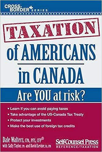 taxation of americans in canada 1st edition dale walters, sally taylor, david levine 1770401474,