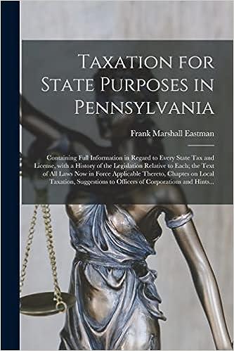 taxation for state purposes in pennsylvania 1st edition frank marshall eastman 1014446988, 978-1014446985