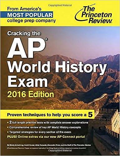 cracking the ap world history exam proven techniques to help you score a 5 - 2016 2016 edition princeton