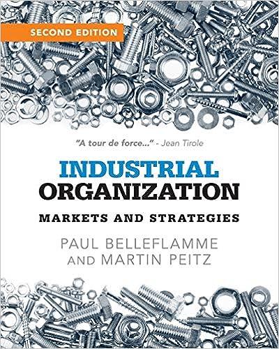 industrial organization markets and strategies 2nd edition paul belleflamme, martin peitz 1107687896,