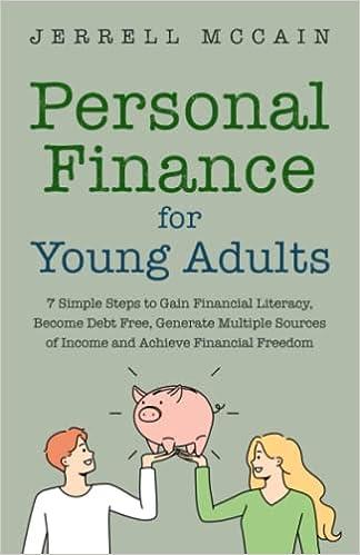 personal finance for young adults 7 simple steps to gain financial literacy become debt free generate