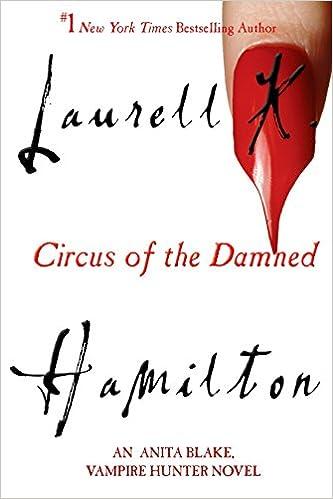 circus of the damned an anita blake vampire hunter novel 1st edition laurell k. hamilton 0425201392,