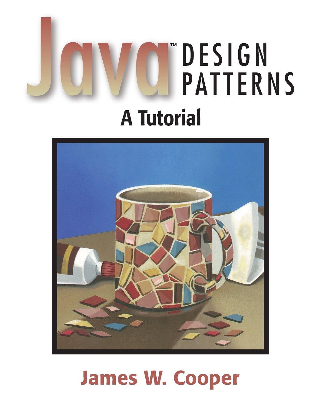 java design patterns a tutorial 1st edition james w. cooper 0201485397, 978-0201485394