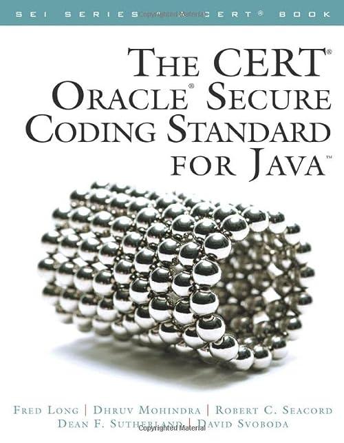 cert oracle secure coding standard for java 1st edition fred long, dhruv mohindra ,robert seacord , dean