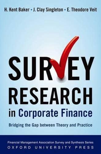 survey research in corporate finance bridging the gap between theory and practice 1st edition h. kent baker,