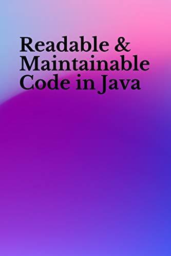 readable and maintainable code in java 1st edition ajay kumar 1711938297, 978-1711938295
