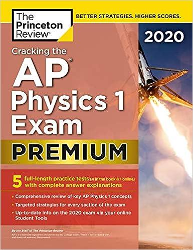 cracking the ap physics 1 exam premium 2020 2020 edition the princeton review 0525568298, 978-0525568292