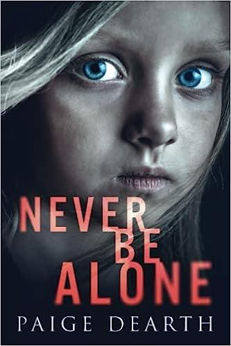 never be alone  paige dearth 1983422843, 978-1983422843
