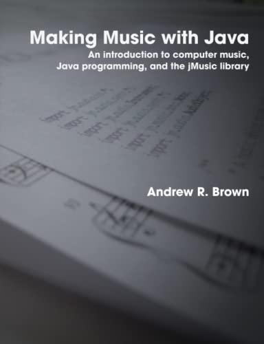 making music with java 1st edition andrew brown 1409281337, 978-1409281337