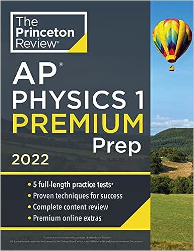 the princeton review ap physics 1 premium prep 2022 2022 edition the princeton review 0525570691,
