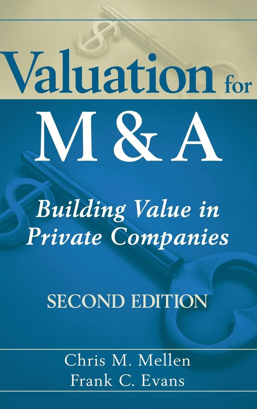 valuation for m and a building value in private companies 2nd edition chris m. mellen, frank c. evans
