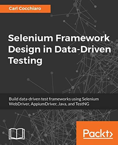 selenium framework design in data driven testing build data driven test frameworks using selenium webdriver